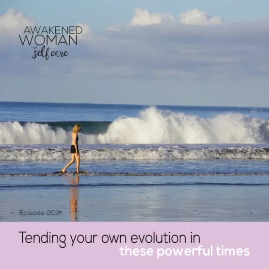 episode-203-awakened-woman-self-care-podcast